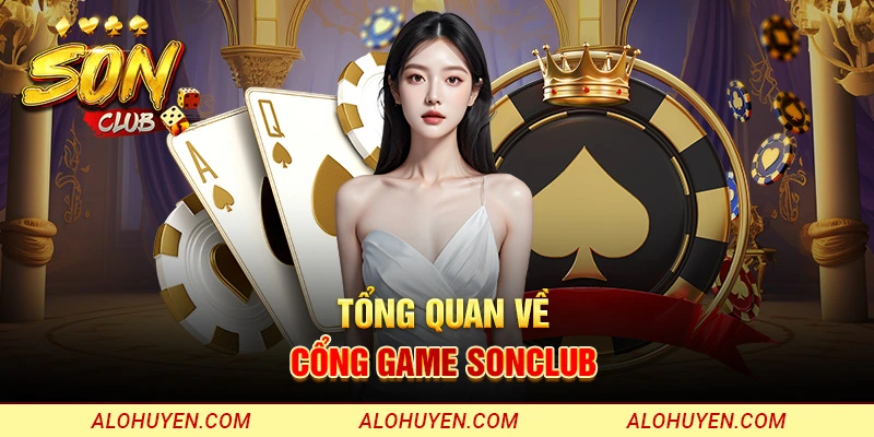 Tổng quan về cổng game SonClub